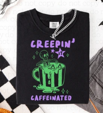 Creepin it Caffeinated